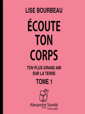 cover image of Écoute ton corps, tome 1